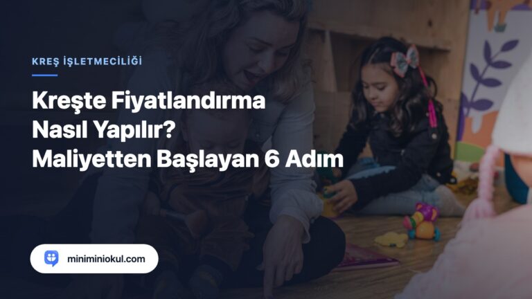 Kreşte fiyatlandırma ve maliyet hesabı rehberi kapak görseli